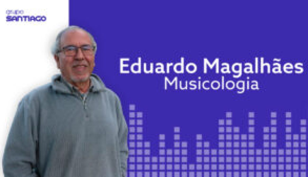 musicologia_EduardoMagalhaes-3-300x169-1